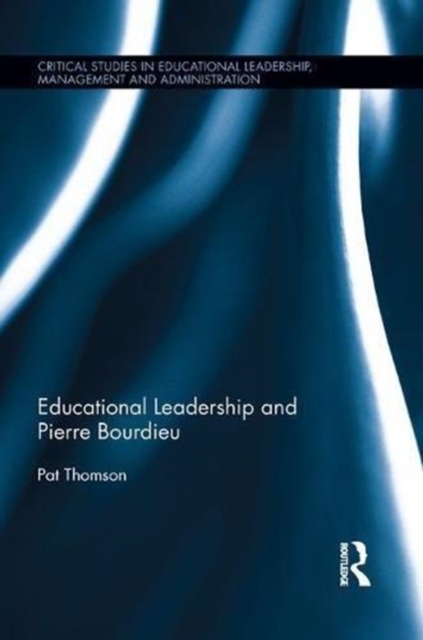 Educational Leadership and Pierre Bourdieu, Paperback / softback Book