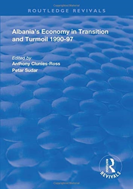 Albania's Economy in Transition and Turmoil 1990-97, Hardback Book