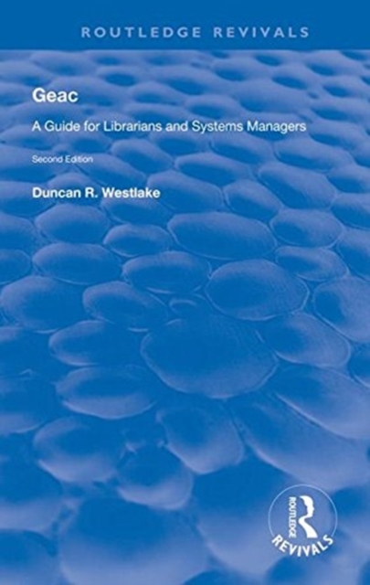 GEAC : A Guide for Librarians and Systems Managers, Hardback Book