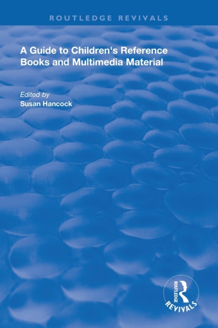 A Guide to Children's Reference Books and Multimedia Material, Paperback / softback Book