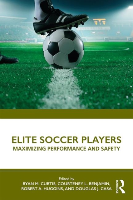 Elite Soccer Players : Maximizing Performance and Safety, Paperback / softback Book