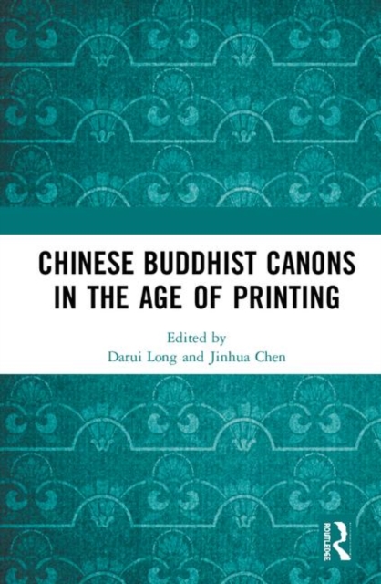 Chinese Buddhist Canons in the Age of Printing, Hardback Book