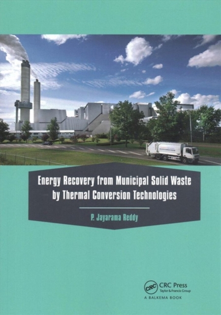 Energy Recovery from Municipal Solid Waste by Thermal Conversion Technologies, Paperback / softback Book