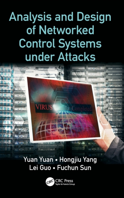 Analysis and Design of Networked Control Systems under Attacks, Hardback Book
