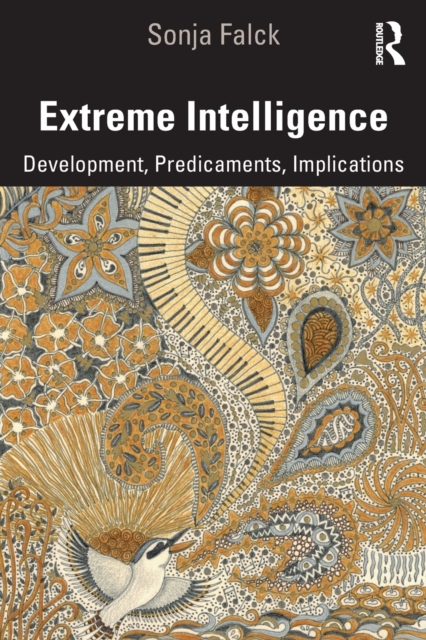 Extreme Intelligence : Development, Predicaments, Implications, Paperback / softback Book