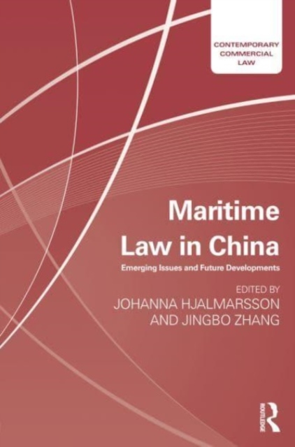 Maritime Law in China : Emerging Issues and Future Developments, Paperback / softback Book
