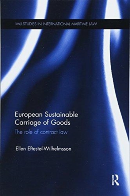 European Sustainable Carriage of Goods : The Role of Contract Law, Paperback / softback Book