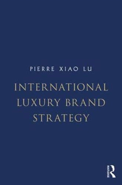 International Luxury Brand Strategy, Paperback / softback Book