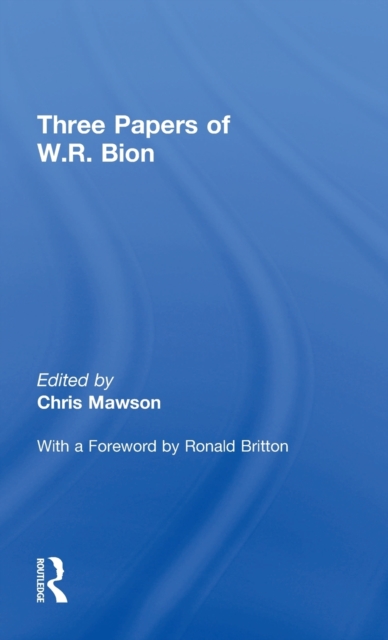 Three Papers of W.R. Bion, Hardback Book