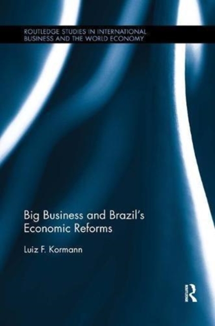 Big Business and Brazil's Economic Reforms, Paperback / softback Book