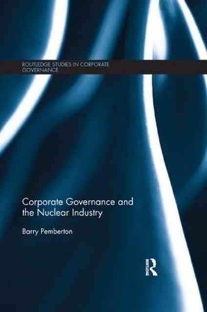 Corporate Governance and the Nuclear Industry, Paperback / softback Book