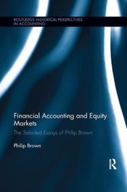 Financial Accounting and Equity Markets : Selected Essays of Philip Brown, Paperback / softback Book
