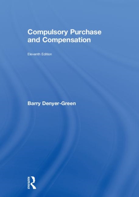 Compulsory Purchase and Compensation, Hardback Book