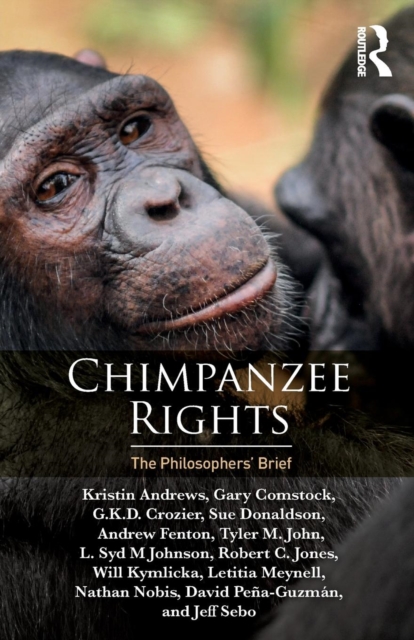 Chimpanzee Rights : The Philosophers’ Brief, Paperback / softback Book