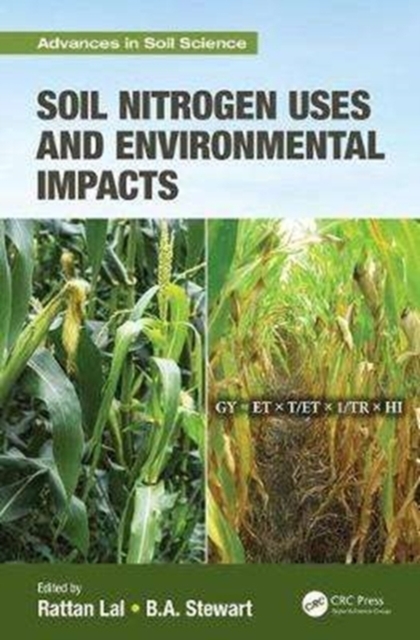 Soil Nitrogen Uses and Environmental Impacts, Hardback Book