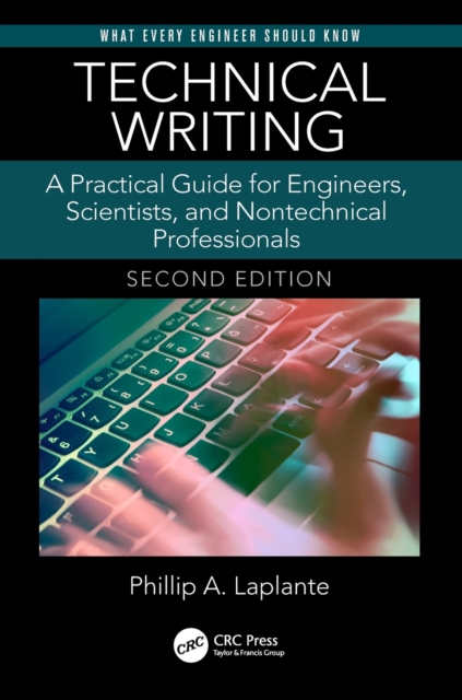 Technical Writing : A Practical Guide for Engineers, Scientists, and Nontechnical Professionals, Second Edition, Paperback / softback Book