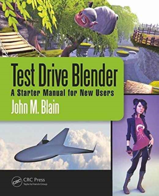 Test Drive Blender : A Starter Manual for New Users, Hardback Book