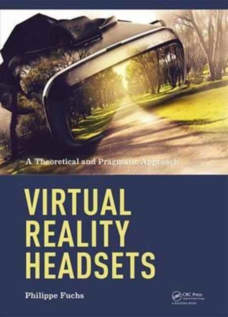 Virtual Reality Headsets - A Theoretical and Pragmatic Approach, Hardback Book