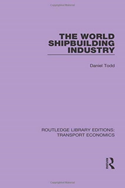 The World Shipbuilding Industry, Paperback / softback Book