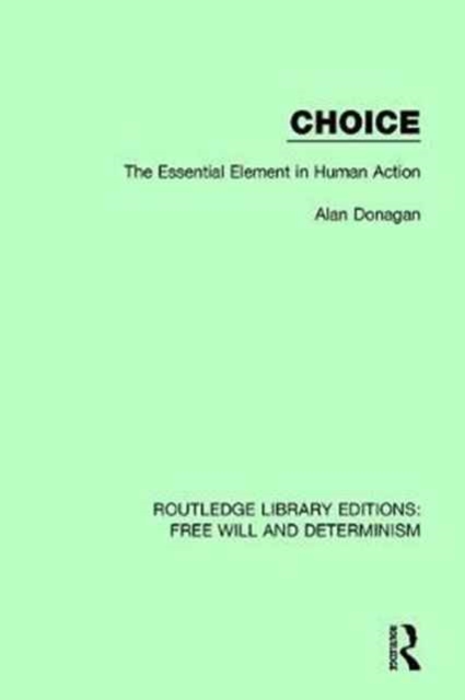 Choice : The Essential Element in Human Action, Hardback Book