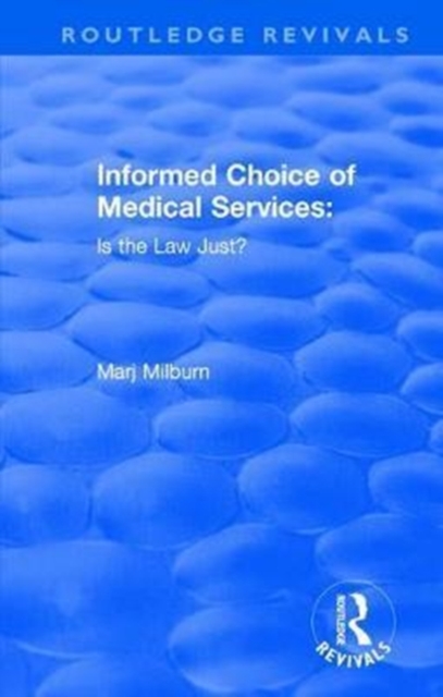 Informed Choice of Medical Services: Is the Law Just? : Is the Law Just?, Hardback Book