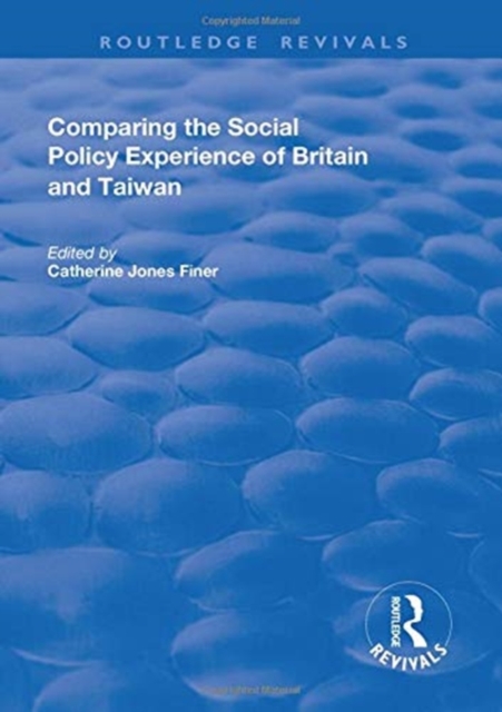 Comparing the Social Policy Experience of Britain and Taiwan, Paperback / softback Book
