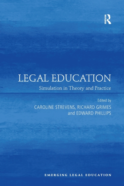 Legal Education : Simulation in Theory and Practice, Paperback / softback Book