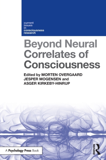 Beyond Neural Correlates of Consciousness, Paperback / softback Book