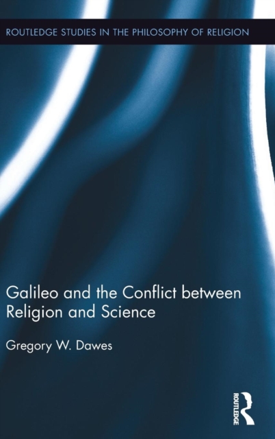 Galileo and the Conflict between Religion and Science, Hardback Book