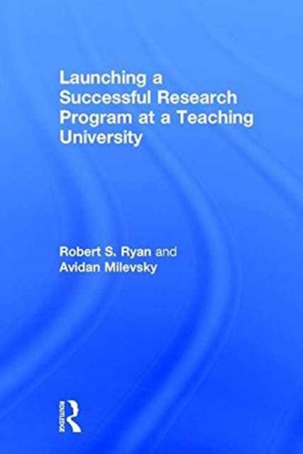 Launching a Successful Research Program at a Teaching University, Hardback Book