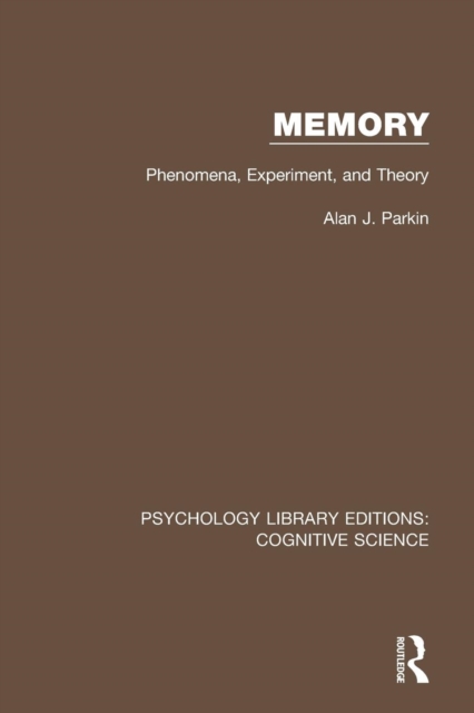 Memory : Phenomena, Experiment and Theory, Paperback / softback Book