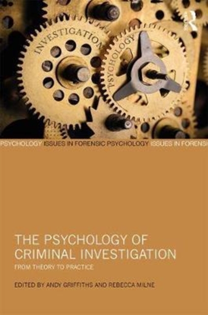 The Psychology of Criminal Investigation : From Theory to Practice, Hardback Book