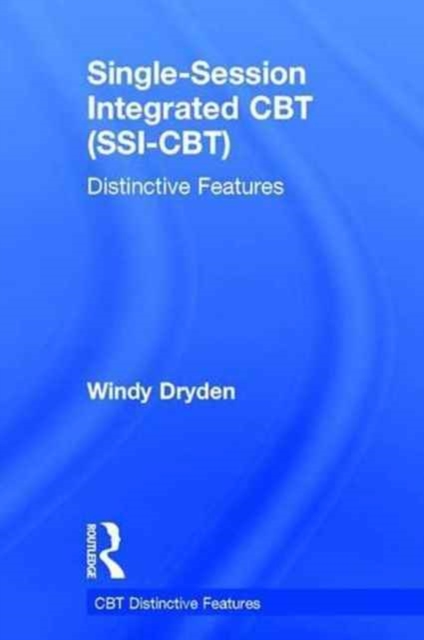 Single-Session Integrated CBT (SSI-CBT) : Distinctive features, Hardback Book