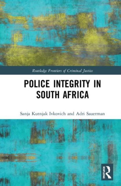 Police Integrity in South Africa, Hardback Book