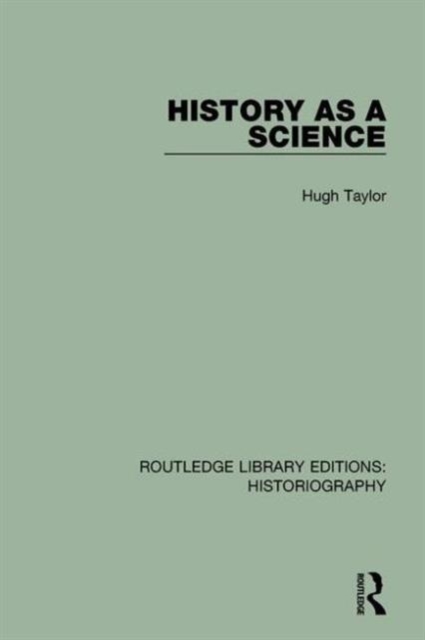 History As A Science, Hardback Book