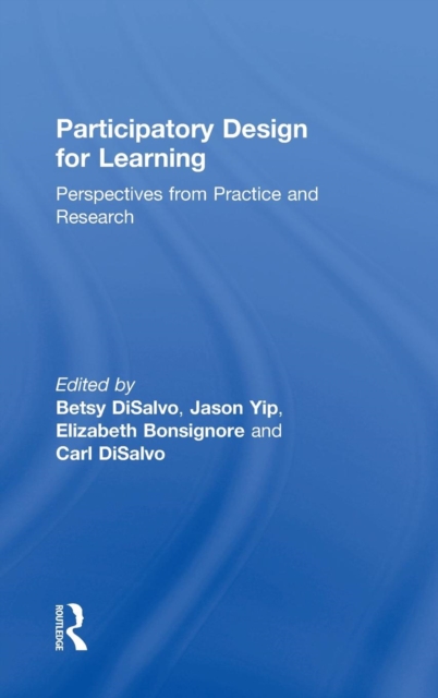 Participatory Design for Learning : Perspectives from Practice and Research, Hardback Book
