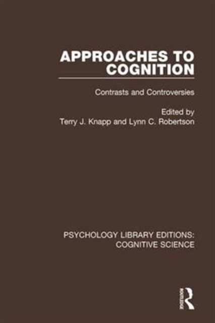 Approaches to Cognition : Contrasts and Controversies, Hardback Book