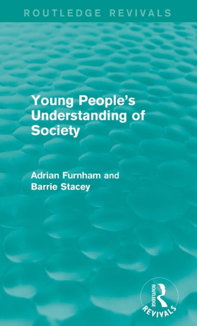 Young People's Understanding of Society (Routledge Revivals), Hardback Book