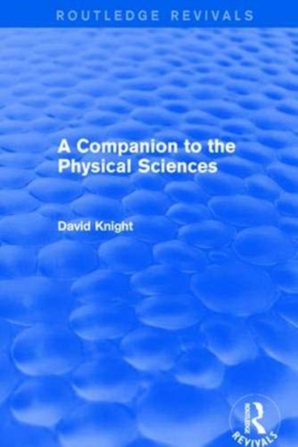 A Companion to the Physical Sciences, Paperback / softback Book