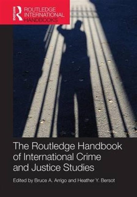 The Routledge Handbook of International Crime and Justice Studies, Paperback / softback Book
