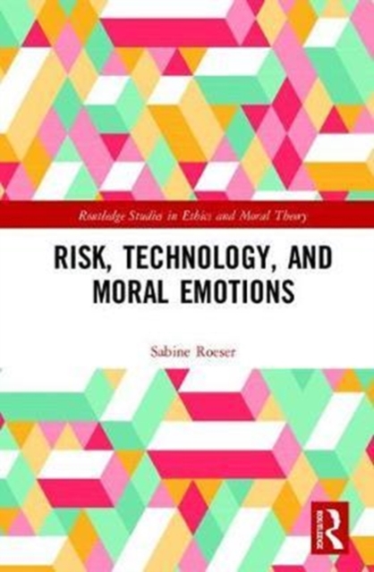 Risk, Technology, and Moral Emotions, Hardback Book