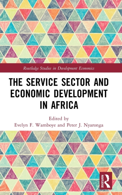 The Service Sector and Economic Development in Africa, Hardback Book