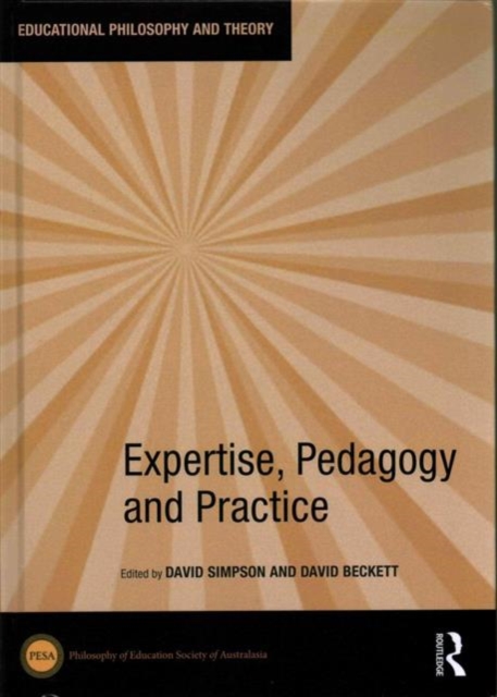 Expertise, Pedagogy and Practice, Hardback Book