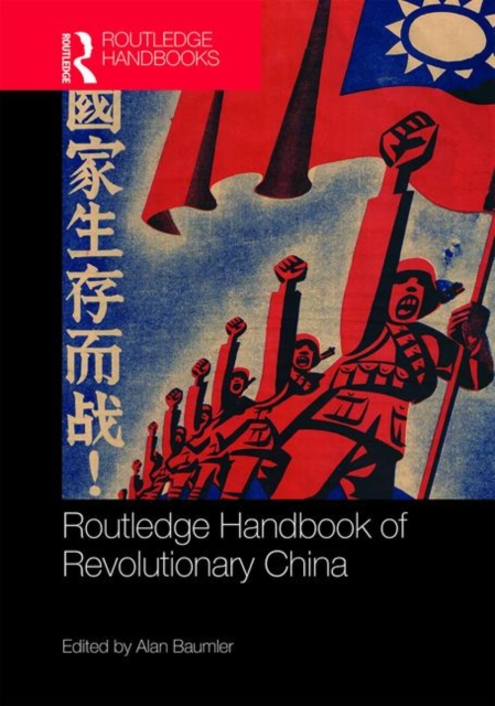 Routledge Handbook of Revolutionary China, Hardback Book