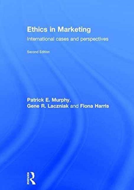 Ethics in Marketing : International cases and perspectives, Hardback Book