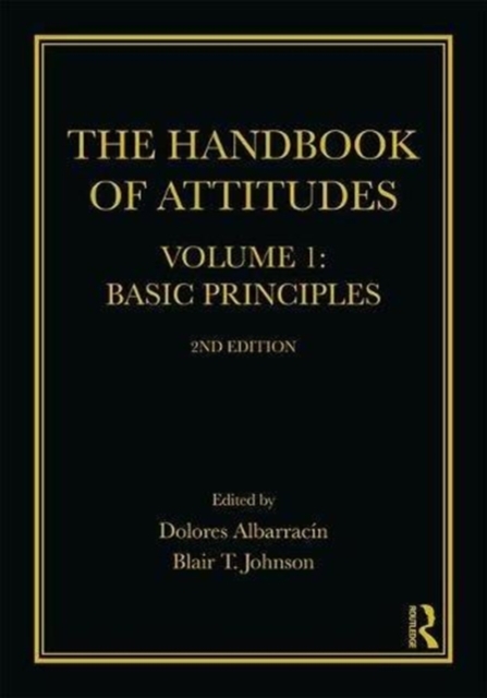 The Handbook of Attitudes, Volume 1: Basic Principles : 2nd Edition, Paperback / softback Book