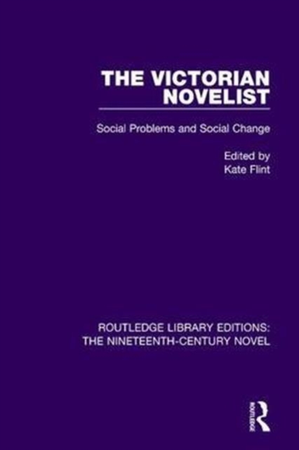 The Victorian Novelist : Social Problems and Change, Hardback Book