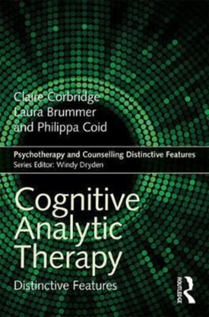 Cognitive Analytic Therapy : Distinctive Features, Paperback / softback Book