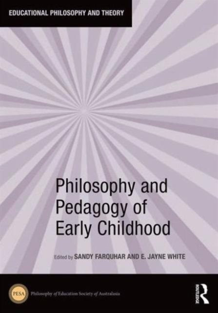 Philosophy and Pedagogy of Early Childhood, Hardback Book