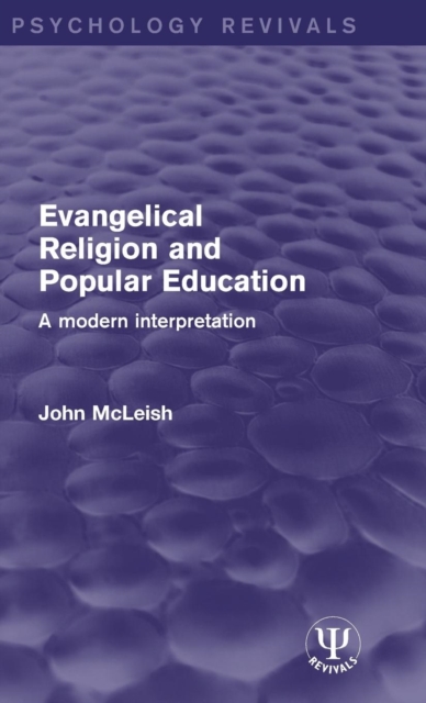 Evangelical Religion and Popular Education : A Modern Interpretation, Hardback Book